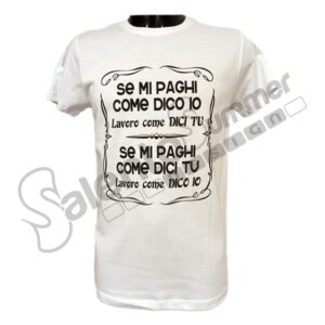 T-Shirt Paghi Come Dico Io Stampa Digitale Cotone Evento Compleanno Festa Salento Summer Design Ruffano