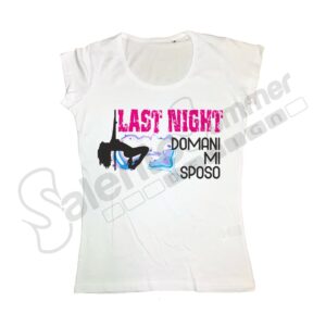 T-Shirt Addio Nubilato Last Night Sposa Cotone Salento Summer Design Ruffano