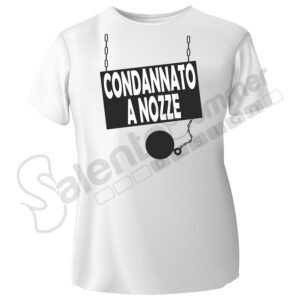 T-Shirt Addio Celibato Sposo Condannato Nozze Stampa Digitale Cotone Salento Summer Design Ruffano