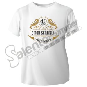 T-Shirt 40 Anni Compleanno Stampa Digitale Maglietta Bianca Spiritosa Eventi Regalo Cotone Salento Summer Design Ruffano