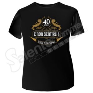 T-Shirt 40 Anni Compleanno Stampa Digitale Maglietta Nera Spiritosa Eventi Regalo Cotone Salento Summer Design Ruffano